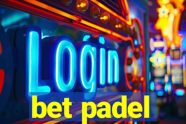 bet padel